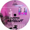 Dusmo - ABSOLUT - Single